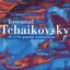 The Essential Tchaikovsky