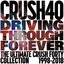 Driving Through Forever - The Ultimate Crush 40 Collection