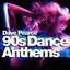 Dave Pearce 90s Dance Anthems
