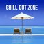 Chill Out Zone (50 Selected Chill Lounge Grooves for Relax, Love and Fun)