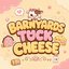 Barnyards Tuck Cheese