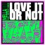 Love It or Not (feat. Infinite Coles)