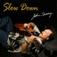 Slow Down