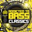 Addicted To Bass Classics