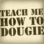 Teach Me How To Dougie