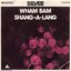 Wham Bam Shang-A-Lang