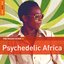 The Rough Guide to Psychedelic Africa