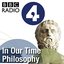 In Our Time Archive: Philosophy