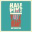 Half Pint Full Heart