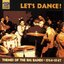 THEMES OF THE BIG BANDS: Let's Dance!  (1934-1947)