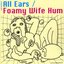 Foamy Wife Hum / Line