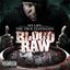 CTE Presents Blood Raw My Life The True Testimony