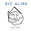 Not Alone