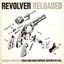 Revolver Reloaded