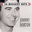 Johnny Horton - 16 Biggest Hits