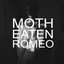Moth Eaten Romeo