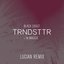 Trndsttr (Lucian Remix) [feat. M. Maggie] (feat. M. Maggie)