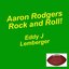 Aaron Rodgers Rock and Roll