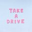 Take A Drive [Clean] [Clean]