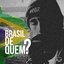 Brasil de Quem?, Pt. 2
