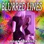 Blurried Lines