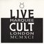Live Cult: Marquee London MCMXCI