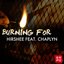 Burning for (feat. Chaplyn)