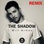 The Shadow (Remix)