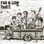 Far & Low