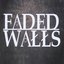 Faded Walls