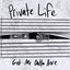 Private Life - Get Me Outta Here album artwork