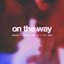 On the Way - Single