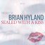 Sealed With a Kiss - The Best of Brian Hyland