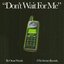 Don't Wait For Me