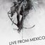 Live From Mexico (Deluxe Edition)