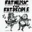 Fat Music For Fat People