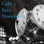 カフェ・ジャズ・スタンダード・・・真夜中の名曲スタンダード