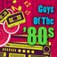 Guys Of The '80s (Re-Recorded / Remastered Versions)