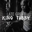 The Late Great King Tubby