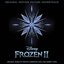 Frozen 2 (Original Motion Picture Soundtrack / Deluxe Edition)