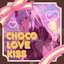 CHOCO LOVE KISS