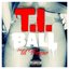 Ball (Feat. Lil Wayne) - Single