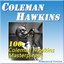100 Coleman Hawkins Masterpieces (Remastered Version)