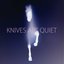 Knives Are Quiet