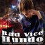 Bad Vice Hundo