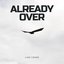 Already Over