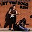 Let The Dogs Run