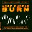 burn [30th anniversary edition]