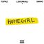 Homegirl (feat. Smino & Topaz Jones) - Single