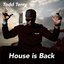 House is Back